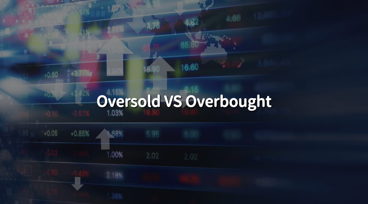 Oversold vs Overbought: Stock Market Explanation