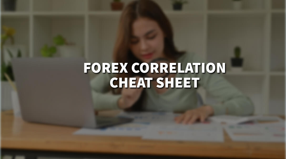 Forex correlation cheat sheet - all you have to know
